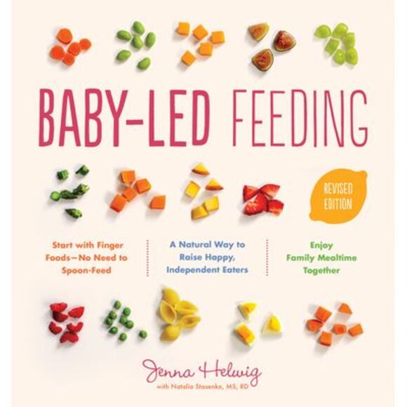 Baby-Led Feeding: A Natural Way to Raise Happy, Independent Eaters -- Jenna Helw - Picture 1 of 3